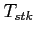 $T_{stk}$