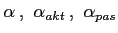 $\alpha\,,\,\,\alpha_{akt}\,,\,\,\alpha_{pas}$