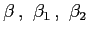 $\beta\,,\,\,\beta_1\,,\,\,\beta_2$