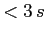 $<3\,s$
