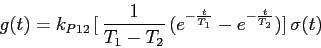 \begin{displaymath}
g(t)=k_{P12}\,[\,\frac{1}{T_1-T_2}\,(e^{-\frac{t}{T_1}}-e^{-\frac{t}{T_2}})]\,\sigma(t)
\end{displaymath}