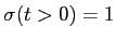 $\sigma(t>0)=1$