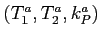 $(T^a_1,T^a_2,k^a_P)$