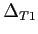$\Delta_{T1}$
