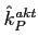 $\hat{k}^{akt}_P$