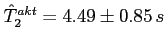 $\hat{T}^{akt}_2=4.49\pm 0.85\,s$