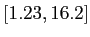 $[1.23,16.2]$
