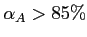 $\alpha_A>85\%$