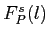 $ F^s_P(l) $