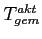 $T_{gem}^{akt}$
