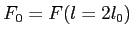 $F_0=F(l=2l_0)$