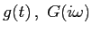 $g(t)\,,\,\,G(i\omega)$
