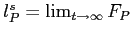 $l_P^s=\lim_{t \to \infty} F_P$