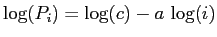 $ \log(P_i)=\log(c)-a \,
\log(i)$