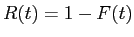 $\displaystyle R(t) = 1 - F(t)$