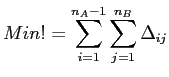 $\displaystyle Min! = \sum_{i=1}^{n_A-1}\sum_{j=1}^{n_B} \Delta_{ij}$