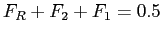 $ F_R+F_2+F_1=0.5$