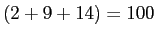 $ (2+9+14)= 100$