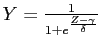 $ Y =
\frac{1}{1+e^{\frac{Z-\gamma}{\delta}}}$