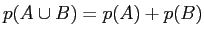 $\displaystyle p(A \cup B) = p(A) + p(B)$
