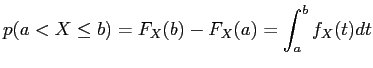 $\displaystyle p(a < X \leq b) = F_X(b) - F_X(a) = \int^b_a f_X(t) dt$