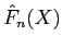 $ \hat{F}_n(X)$