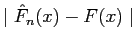 $ \mid \hat{F}_n(x) - F(x) \mid$