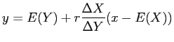 $\displaystyle y = E(Y) + r \frac{\Delta X}{\Delta Y} (x-E(X))$
