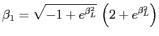 $\displaystyle \beta_1={\sqrt{-1 + e^{\beta_L^2}}}\, \left( 2 + e^{\beta_L^2} \right)$